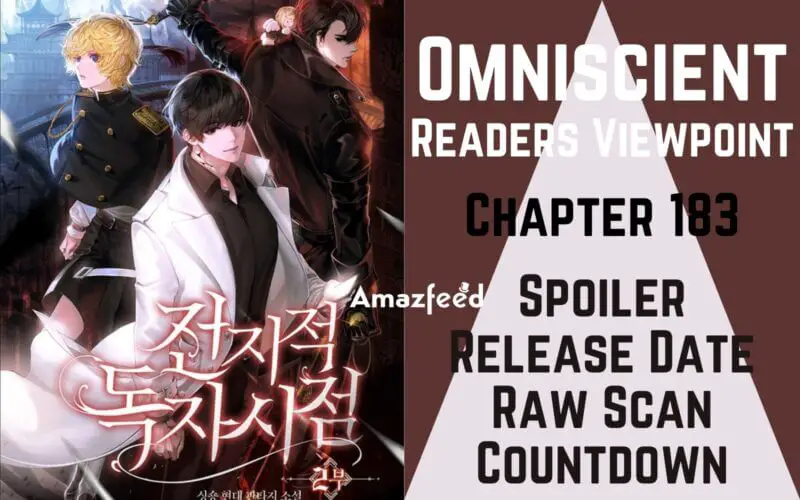 Omniscient Readers Viewpoint Chapter 183 Spoiler, Release Date, Raw Scan, Countdown & Where to Read