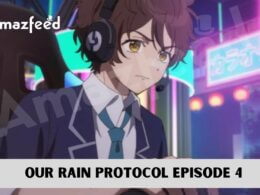 Our Rain Protocol Episode 4 release date