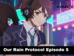 Our Rain Protocol Episode 5 release date