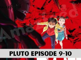 Pluto Episode 9-10 release date