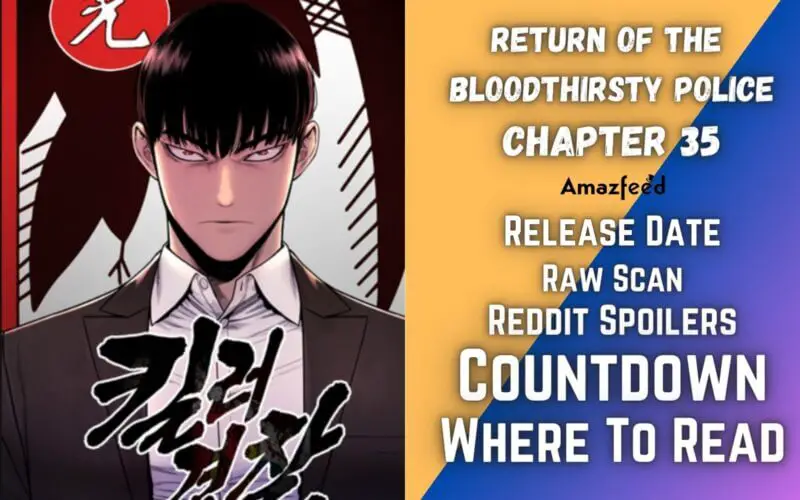 Return Of The Bloodthirsty Police Chapter 35