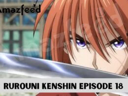 Rurouni Kenshin Episode 18 release date