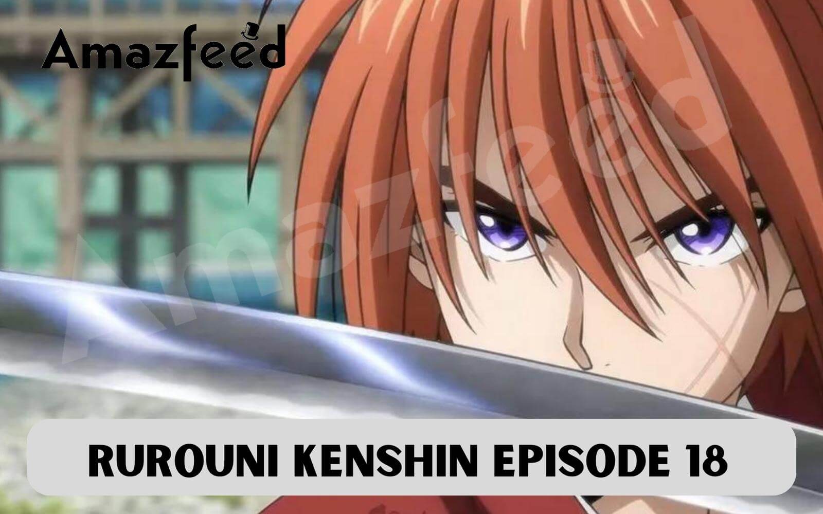 Rurouni Kenshin episode 19: Release date and time, countdown