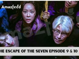 The Escape Of The Seven Episode 9 & 10 release date