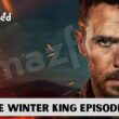 The Winter King Episode 8 release date