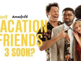 Vacation Friends 3 release