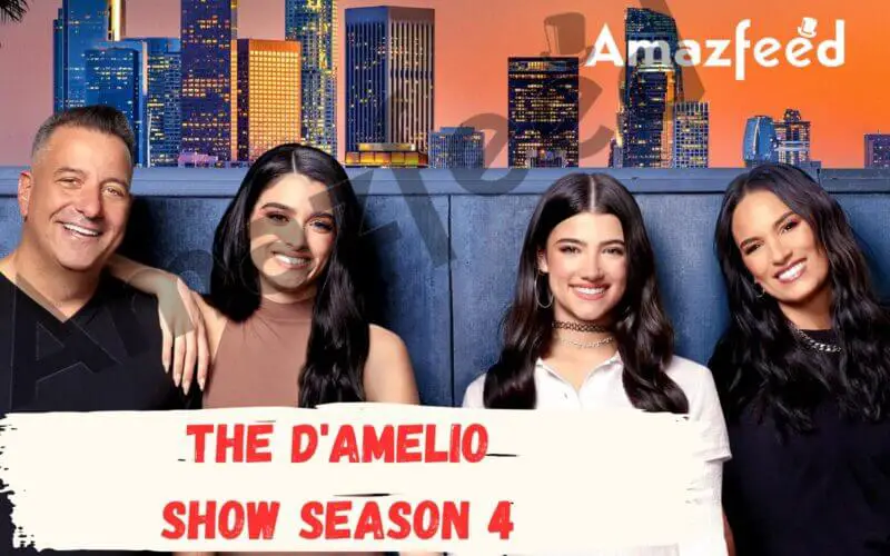 When Is The D'Amelio Show Season 4 Coming Out (Release Date)