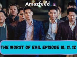 When Is The Worst of Evil Episode 10 Coming Out