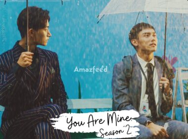 You Are Mine Season 2 release date