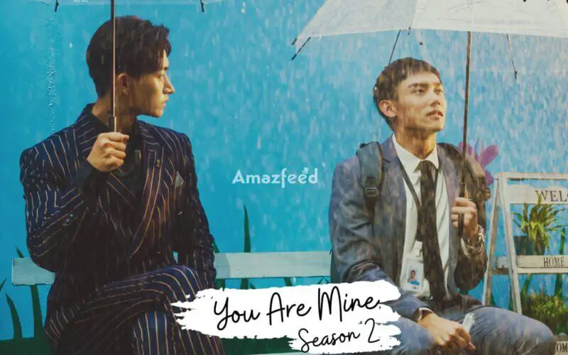 You Are Mine Season 2 release date