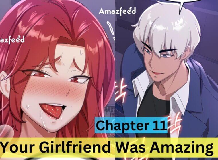 Your Girlfriend Was Amazing Raw Recap of Your Girlfriend Was Amazing Chapter 11 Archives » Amazfeed
