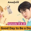 A Good Day to Be a Dog Episode 15 & 16