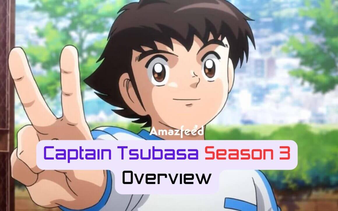 Captain Tsubasa Season 3 Release Date, Plot, Trailer, Cast, News For