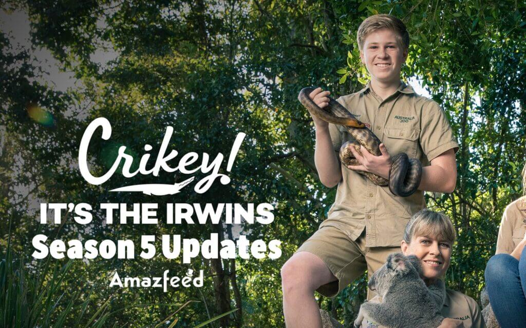 ‘Crikey Its the Irwins Season 5’ Release Date, Shocking Spoiler, Cast(02)