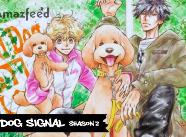 Dog Signal Season 2 release date