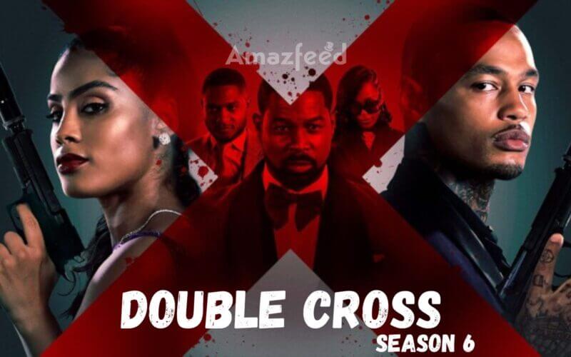 Double Cross Season 6 release date