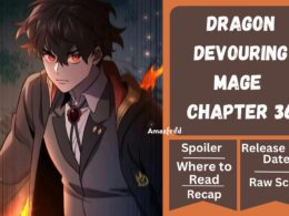 Dragon-Devouring Mage Chapter 36 Spoiler, Release Date, Recap and Where to Read