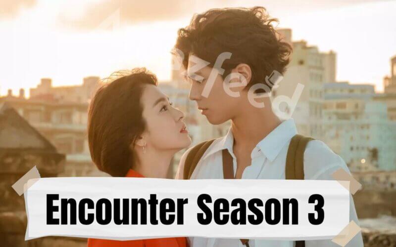 Encounter Season 3 Release date & time