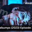Goosebumps (2023) Episode 11-12 release date