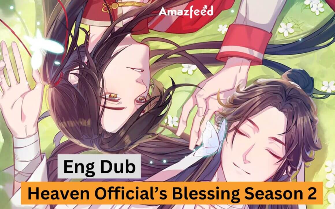 Heaven Officials Blessing Season 2 English Dub Release Date Plotlines