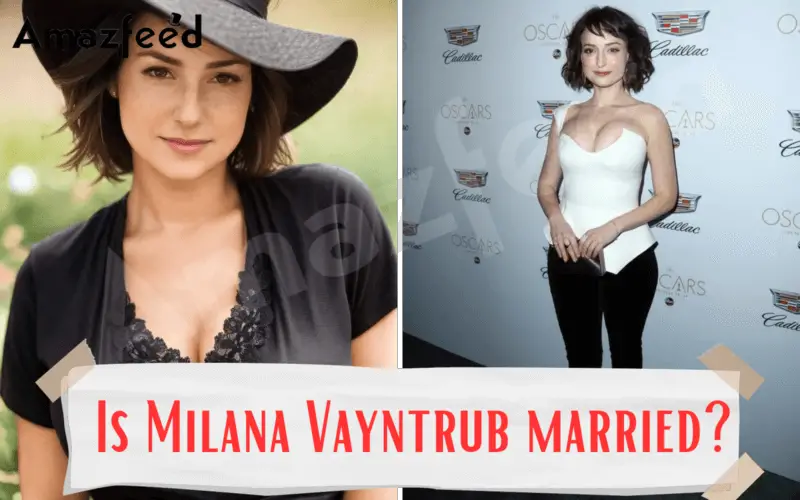 Is Milana Vayntrub married