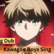 Kawagoe Boys Sing Season 1 Eng Dub