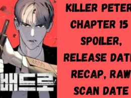 Killer Peter Chapter 15 Spoiler, Release Date, Recap, Raw Scan Date