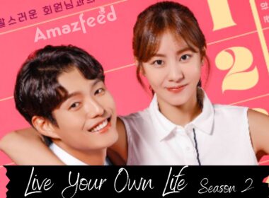 Live Your Own Life Season 2 release date