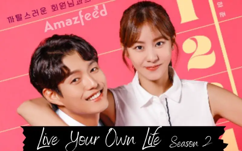 Live Your Own Life Season 2 release date