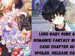 Lord Baby Runs A Romance Fantasy With Cash Chapter 40 Spoiler, Release Date, Recap