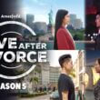 Love After Divorce Season 5 RELEASE