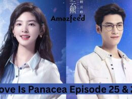 Love Is Panacea Episode 25 & 26