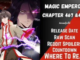 Magic Emperor Chapter 467 Spoiler, Raw Scan, Release Date, Countdown & Where to Read