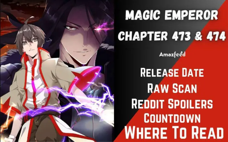 Magic Emperor Chapter 473 Spoiler, Raw Scan, Release Date, Countdown & Where to Read