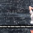 Mathematical Narratives How Anime Inspires College Students in Math Studies