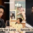 Only for Love Episode 37 & 38