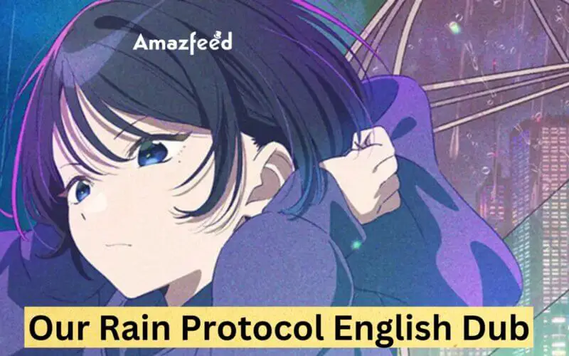 Our Rain Protocol English Dub
