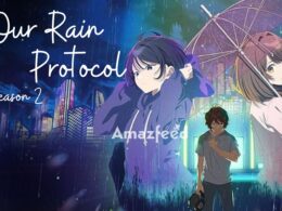 Our Rain Protocol season 2 release date