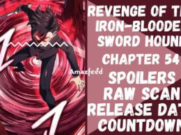 Revenge of the Iron-Blooded Sword Hound Chapter 54 Release Date