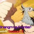 Shangri-La Frontier Season 2 release