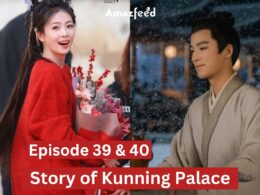 Story of Kunning Palace Episode 39 & 40