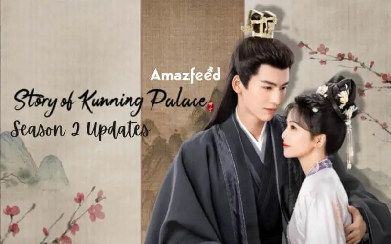 Story of Kunning Palace Season 2 release