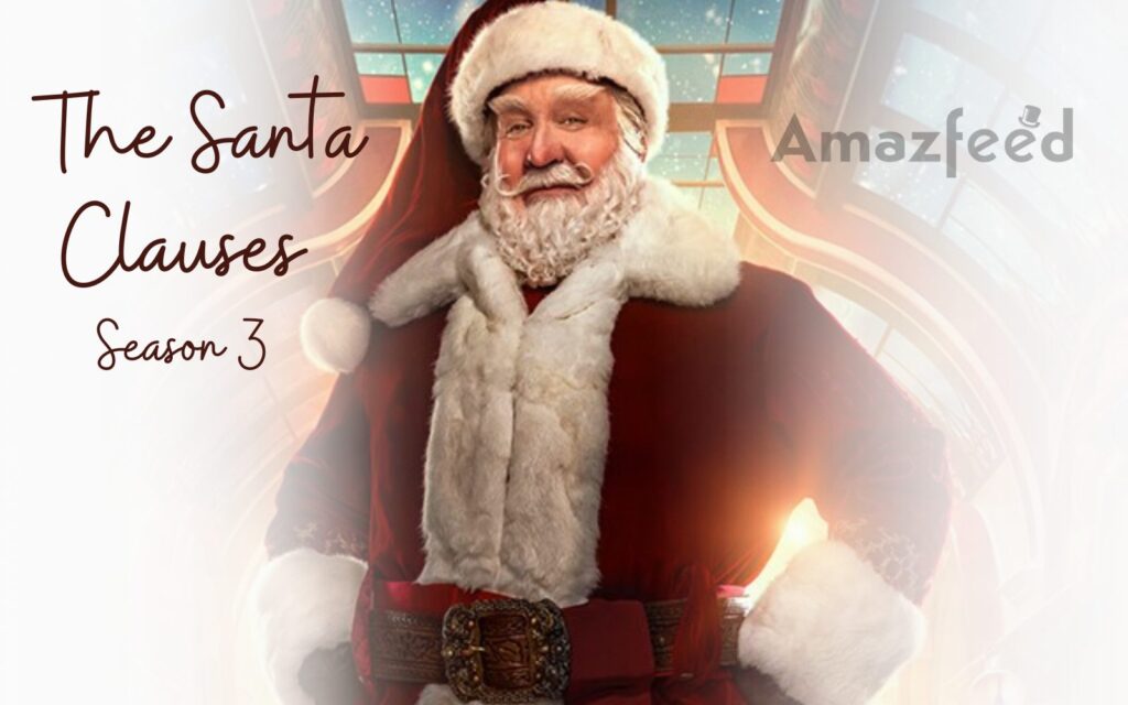 The Santa Clauses Season 3 ⇒ Confirmed Release Date, All Important