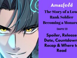 The Story of a Low-Rank Soldier Becoming a Monarch Chapter 131 Release Date