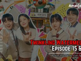 Twinkling Watermelon Episode 15 & 16