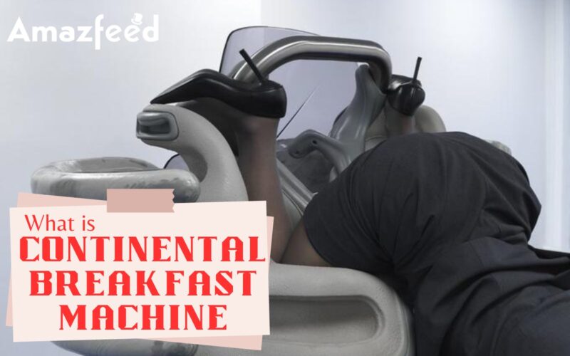 What is the purpose of the Continental Breakfast Machine