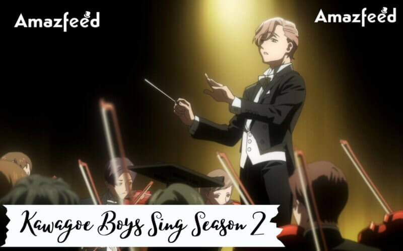 Who Will Be Part Of Kawagoe Boys Sing Season 2 (cast and character)