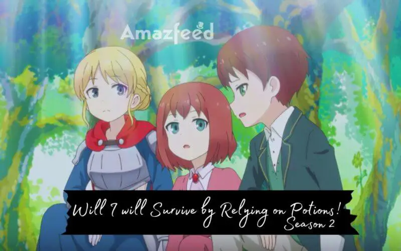 Will I will Survive by Relying on Potions! Season 2 release date