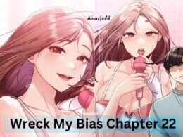 Wreck My Bias Chapter 22