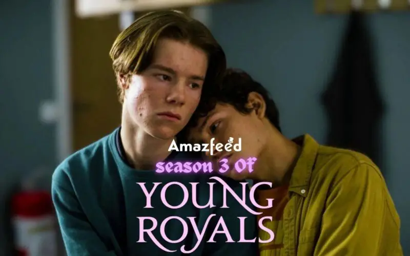 Young Royals Season 3 release